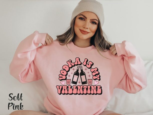 Anti Valentine Sweatshirt Vodka Shirt Funny Valentine Shirt Single Valentine Shirt Galentines Day Gift Funny Valentine Tshirt Drinking Shirt