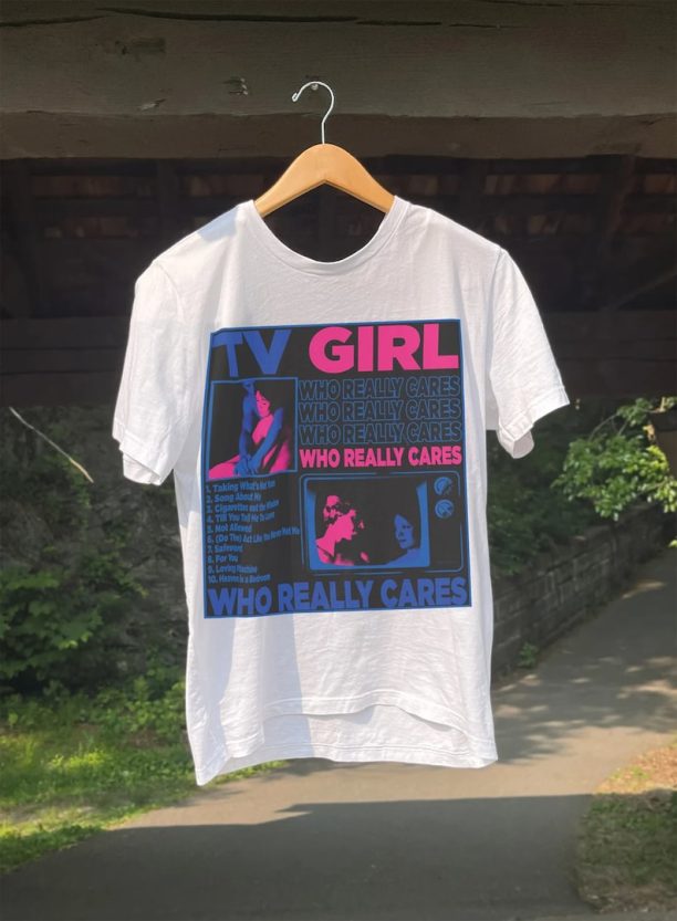 TV Girl, TV Girl Who Really Cares T Shirt, TV Girl Artist Shirt, Tv Girl Merch, Tv Girl Tour Shirt, Music Shirt