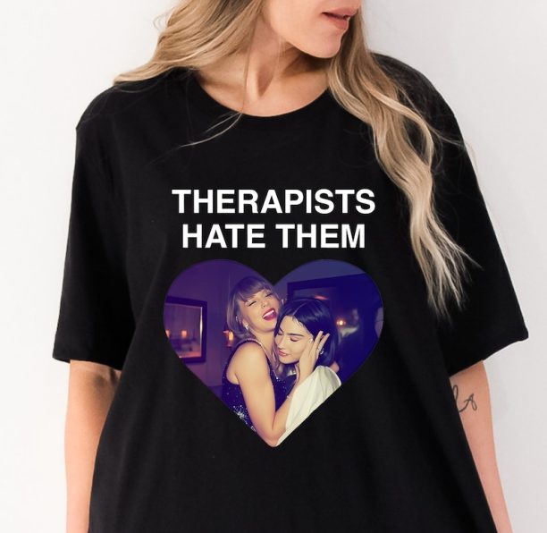 Therapists Hate Them Unisex T-Shirt, Therapists Hate Them Taylor Swift Shirt, Taylor Swift Shirt | Hoodie