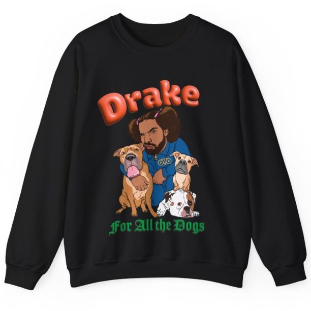 Drake Sweatshirt - For All The Dogs Hip Hop Sweatshirt Adult Unisex Sweatshirts birthday gift Hypebeast clothing hoodie