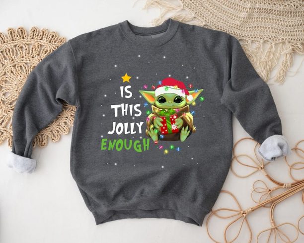 Baby Yoda Star Wars Is This Jolly Enough Santa Costume Christmas Sweatshirt