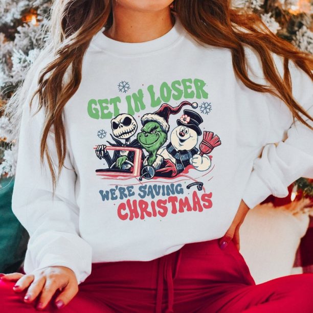 Get In Loser We're Saving Christmas Sweatshirt,Merry Grinchmas Sweatshirt