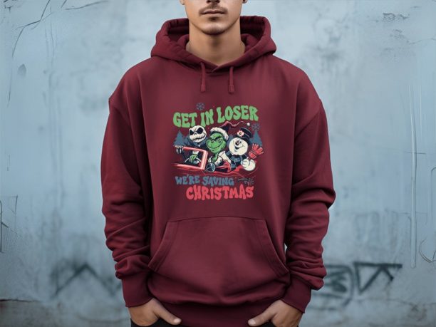 Grinch Christmas Funny Hoodies,Grinch Christmas Hoodies,Christmas Hoodies,Grinchmas Hoodies,Get In Loser We Are Saving Christmas