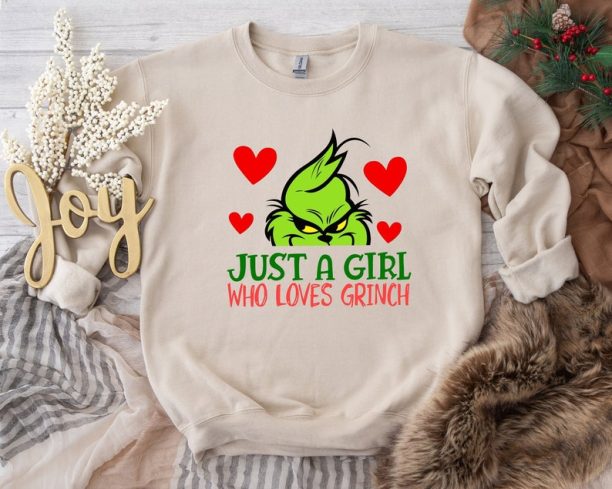 Just A Girl Who Loves Grinch Sweatshirt, Grinchmas Shirt, Christmas Grinch Shirt, Grinch Shirt, Christmas Holiday Sweatshirt, Christmas Party Sweatshirt