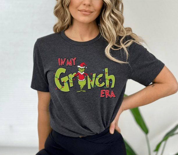 Christmas Shirt, Grinch Christmas Funny Shirt, Grinch Christmas Shirt, Christmas Shirt, Grinchmas Shirt, Christmas Vibes, In My Grinch Era