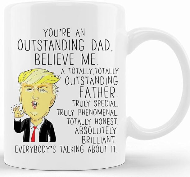 Father's Day Donald Trump Coffee Mug With Funny Quote Father's Day Men, Husband, Dad And Father