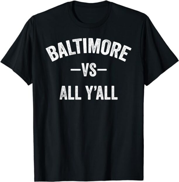 All Sport Trends Men Women - Baltimore vs all y'all T-Shirt