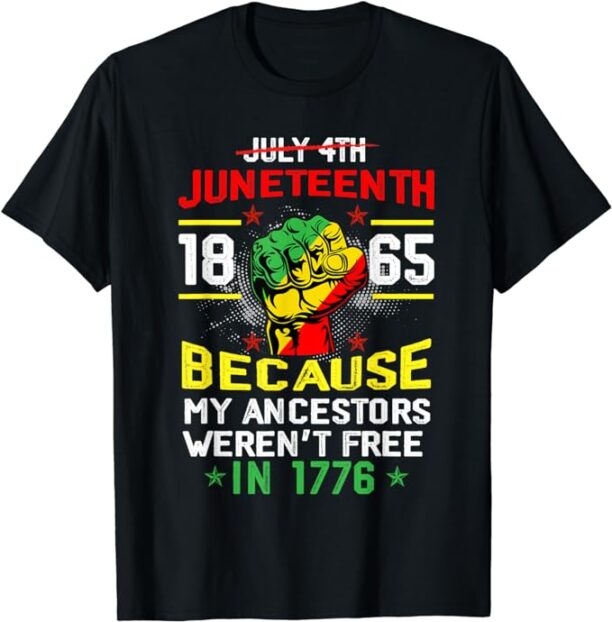 JUNETEENTH Freeish Since 1865 Black History Melanin Ancestor T-Shirt