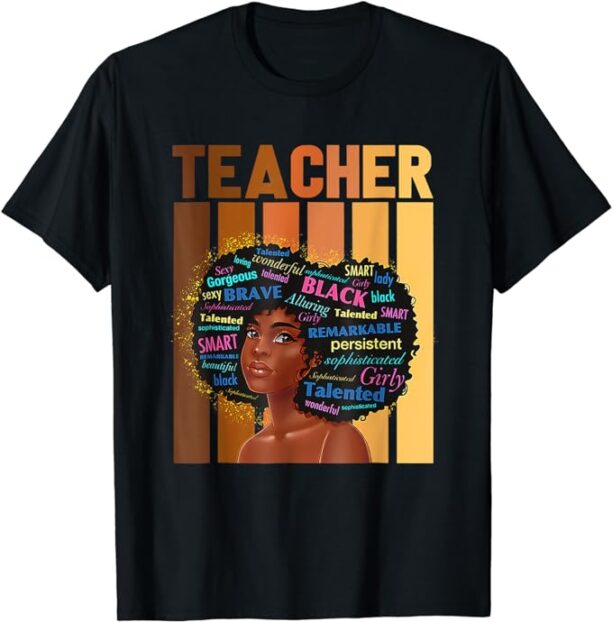 Teacher Black History Month African American Melanin Woman T-Shirt