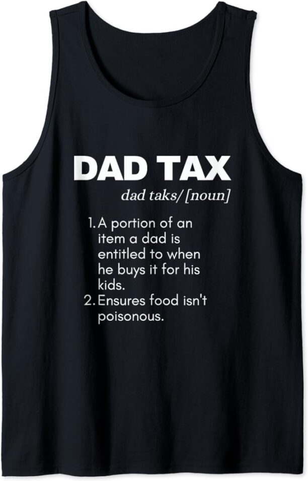 Funny Witty Dad Tax Gift Tank Top