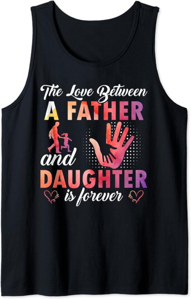 Father Daughter t-shirts, The Love Between Father Daughter Tank Top