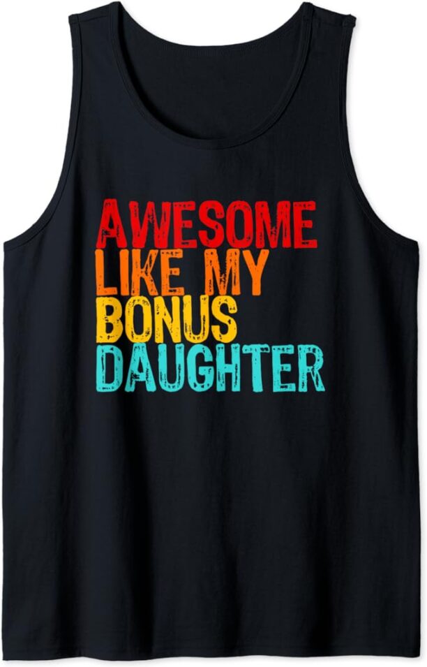 Vintage Awesome Like My Bonus Daughter Tank Top