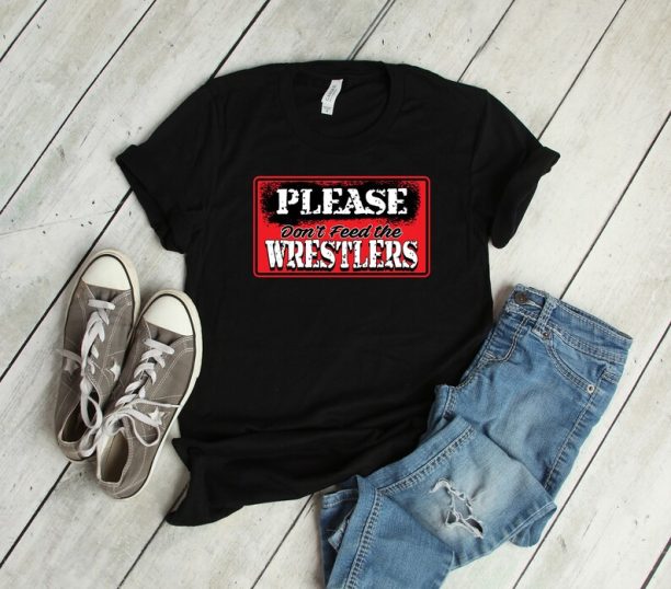 Please Don't Feed The Wrestlers Shirt, Custom Wrestling Gift, Freestyle Wrestling Team Hoodie, High School Wrestling