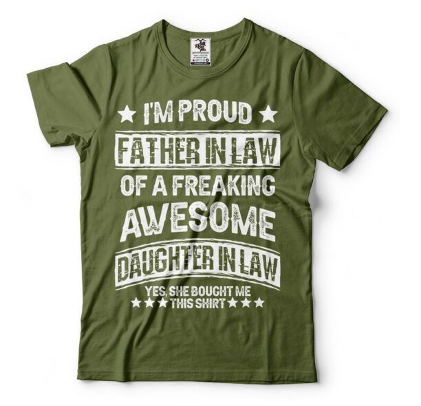 Father in Law Gift T-Shirt Proud Dad Tee Birthday Gift For Dad Father's Day Gifts From Daughter in Law