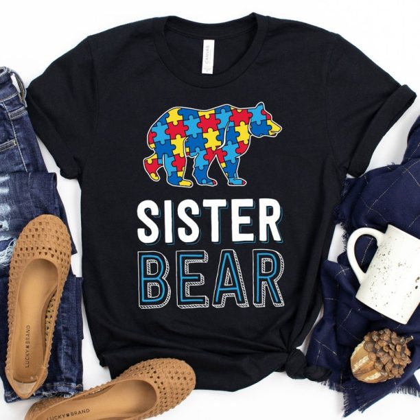 Sister Bear T-Shirt / World Autism Day / Autism Awareness / Sister Shirt / Autism Awareness / Sped Teacher Shirt /