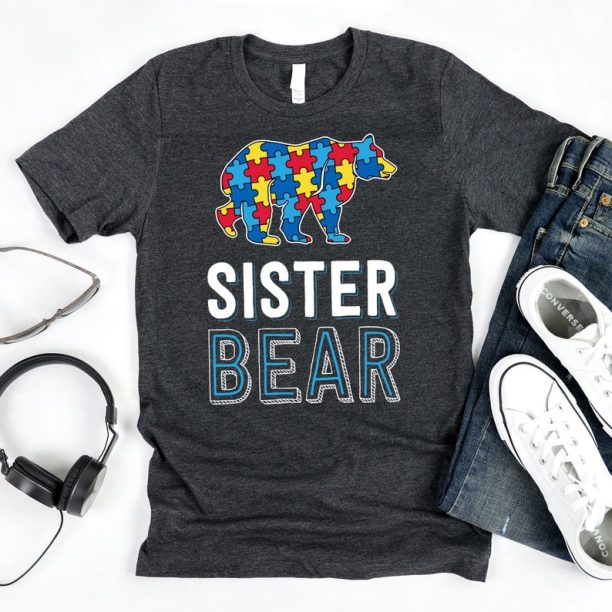 Sister Bear T-Shirt / World Autism Day / Autism Awareness / Sister Shirt / Autism Awareness / Sped Teacher Shirt /