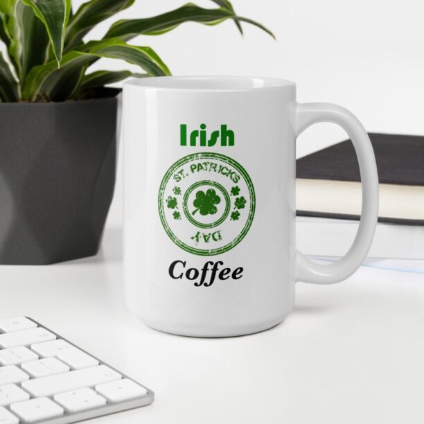 Inspired St. Patrick’s Day Mug, Irish Coffee Mug, Paddy's Day Mug, Irish Lover Gift, Funny Irish Day Mug