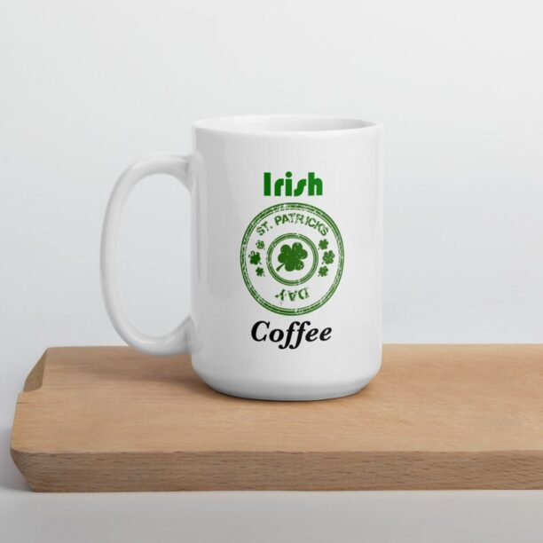 Inspired St. Patrick’s Day Mug, Irish Coffee Mug, Paddy's Day Mug, Irish Lover Gift, Funny Irish Day Mug