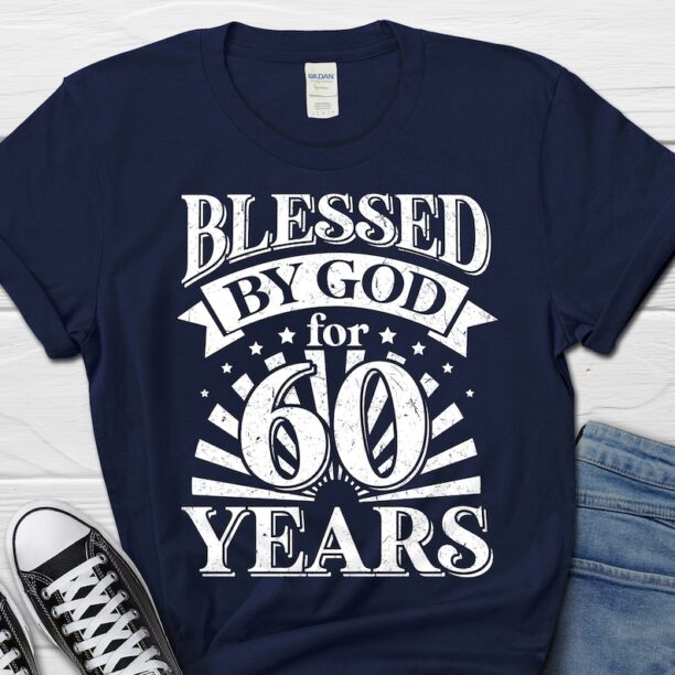 Blessed By God For 60 Years Gift, 60th Birthday Christian Shirt, 60 Birthday Gift for Men, 60th Birthday Tee for Husband