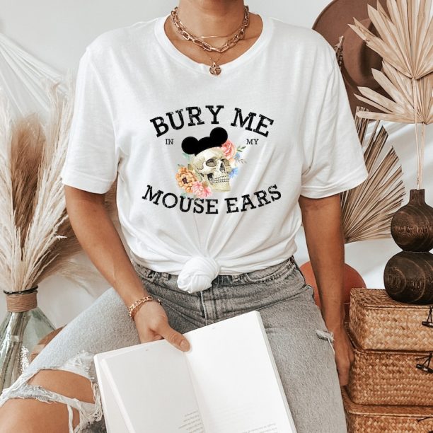 Disney Bury me in my Mouse ears Skeleton Mickey T-Shirt, Mickey Balloon Shirt, Disney Ears Shirt, Disney World Tshirt,