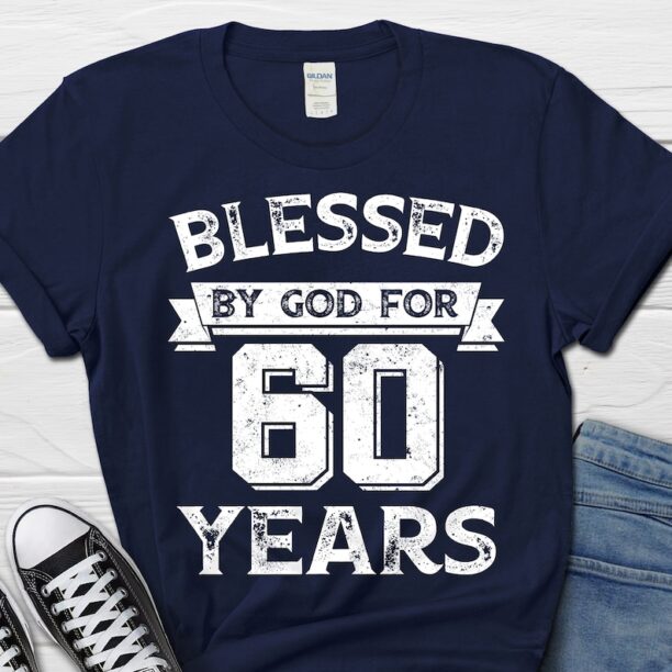 Blessed By God For 60 Years Shirt, 60th Birthday Faith Shirt, 60 Birthday Gift for Men, 60th Birthday Gift for Husband