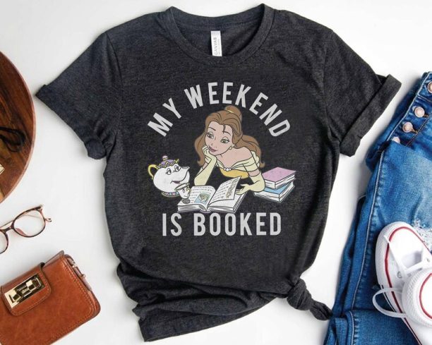 Disney Beauty And The Beast Belle My Weekend Is Booked Shirt Magic Kingdom Holiday Unisex T-shirt Family Birthday Gift