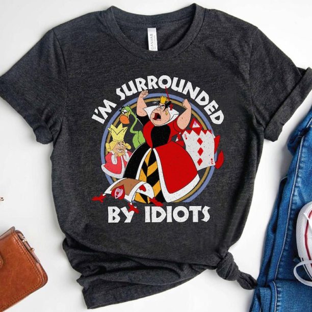 Retro Disney Alice in Wonderland Villains Queen of Heart Surrounded By Idiots Shirt