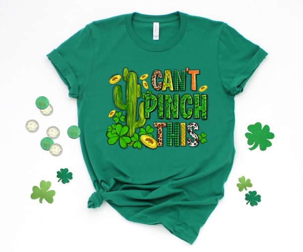 Can't Pinch This Shirt, Saint Patrick's Day Shirt, Saint Patrick's Day Shirt, St Patty's Day Shirt, Irish Shirt