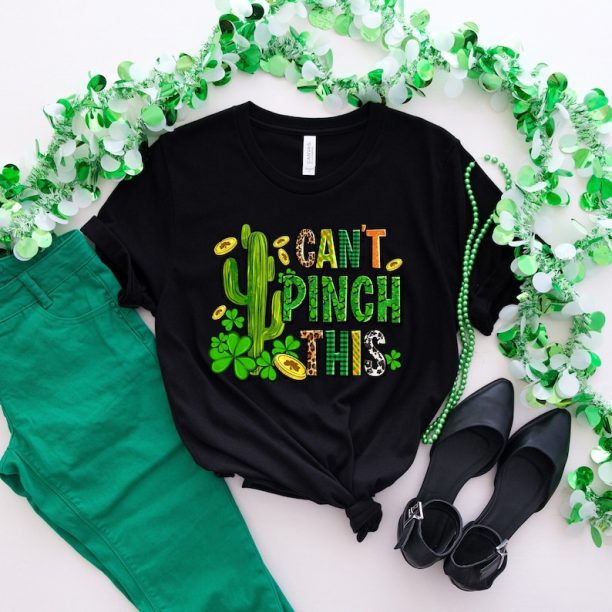 Can't Pinch This Shirt, Saint Patrick's Day Shirt, Saint Patrick's Day Shirt, St Patty's Day Shirt, Irish Shirt