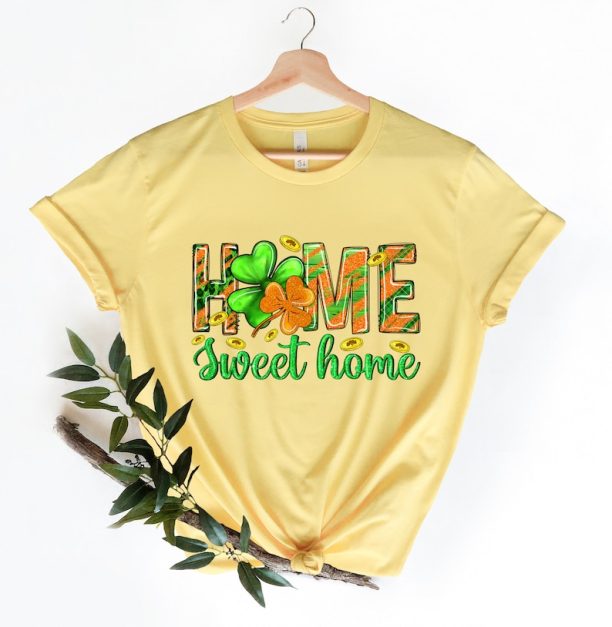 Lucky Home Sweet Home Patrick Day Shirt, Lucky Shirt, Patrick Day Shirt, Shamrock Shirt, St Patrick Day Shirt