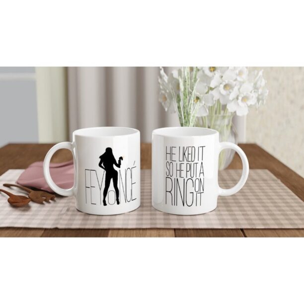 Engagement Mug - Beyoncé Feyoncé - He Liked It So He Put A Ring On It