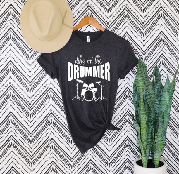 Dibs On The Drummer T-Shirt,Drummer Gift ,Drumming Shirt,Percussionist Musician Shirt,Band Shirt,Funny Wife Shirt