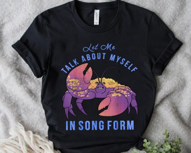 Disney Moana Let Me Talk About Myself In Song Form Tamatoa Shirt