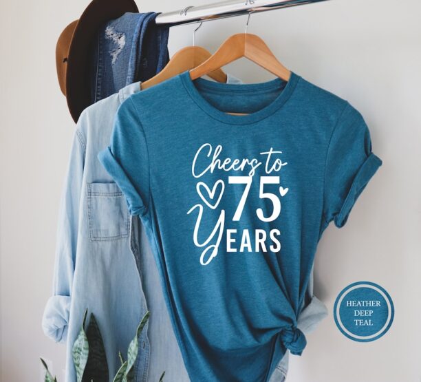 Cheers To 75 Years T-Shirt, 75th Birthday Shirt, 75th Birthday Gift Ideas, 75th Birthday Gift, Birthday Tee