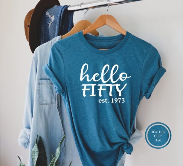 Hello Fifty Est 1973 Shirt, 50th Birthday Gift, Turning 50 Birthday Gift, Fiftieth Birthday T Shirt, Fifty Tee