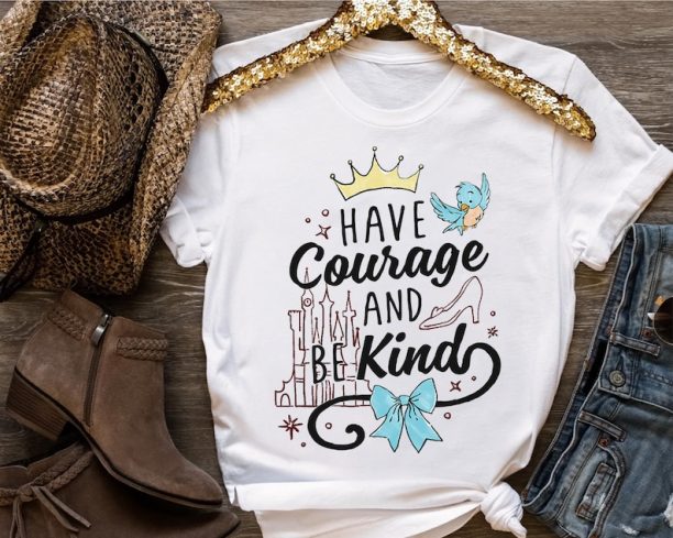 Disney Cinderella Have Courage And Be Kind Text Shirt