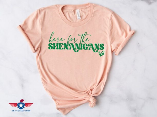 Here For the Shenanigans St. Patrick's Day T-shirt, Fun Irish Shirt, St Paddys Day Shirt, Best Irish Day Shirt