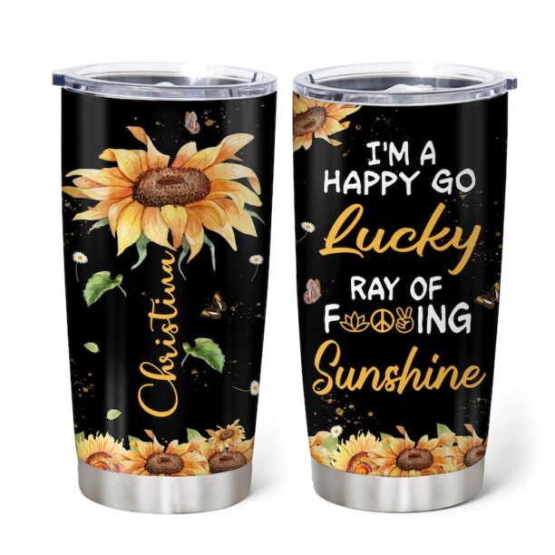 Personalized I'm A Happy Go Lucky Ray Of Fucking Sunshine Sunflower Tumbler, Sunflower Lover Gift