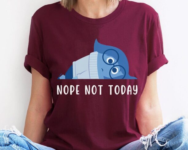 Disney Inside Out Sadness Nope Not Today T-shirt / Disney Birthday Gift / Disneyland Family Vacation / Funny Disney Tee