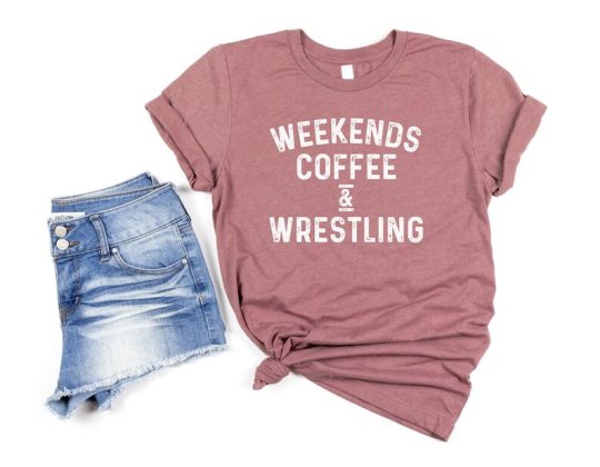 Weekends Coffee Wrestling T-shirt Sweatshirt For Women Sweatshirts With Sayings Gifts For Her Gift For Mom Wrestling Mom