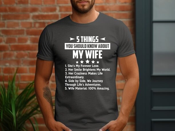 5 Things You Should Know About My Wife - Family Shirts Men, Father's Day Gift, Funny Husband Gift, Summer Tops