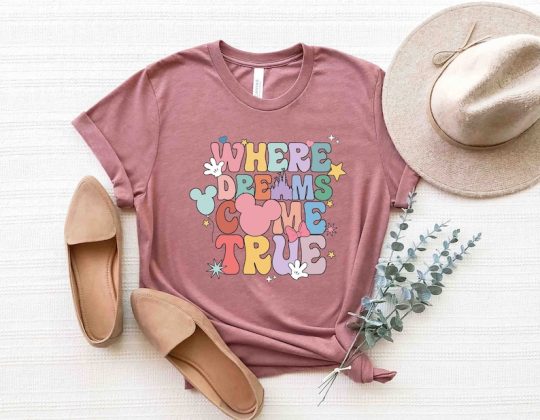 Disney Where Dreams Come True Shirt, Disney Family Matching Shirts, Disneyworld Shirt, Disney Trip Shirt, Disney Shirt