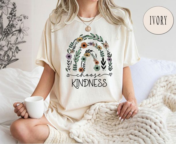 Kindness Comfort Colors® Shirt, Kindness Shirt, Be Kind Shirt, Floral Kindness Shirt, Positive Shirt, Kind Shirt