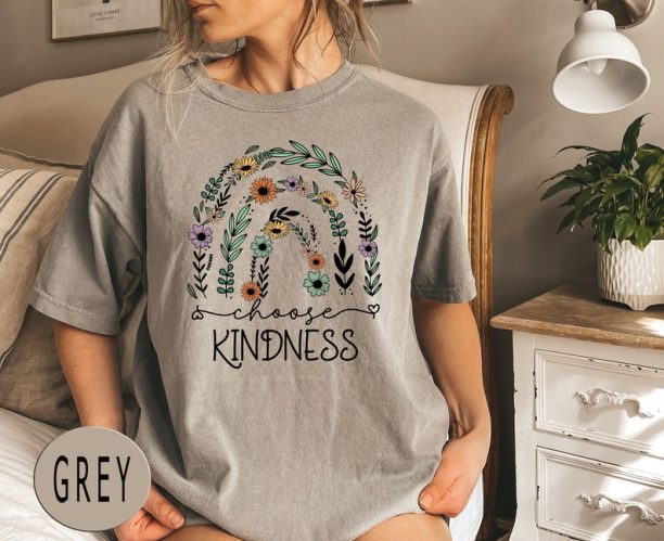 Kindness Comfort Colors® Shirt, Kindness Shirt, Be Kind Shirt, Floral Kindness Shirt, Positive Shirt, Kind Shirt