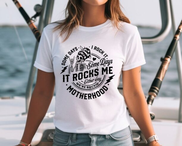 Some days I rock it some days it rocks me Shirt,Motherhood Shirt,Rocking Motherhood Shirt,Funny Motherhood Skull