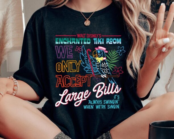 Retro Enchanted Tiki Room We Only Accept Large Bills Shirt / Funny Disney T-shirt / Magic Kingdom Park / Walt Disney