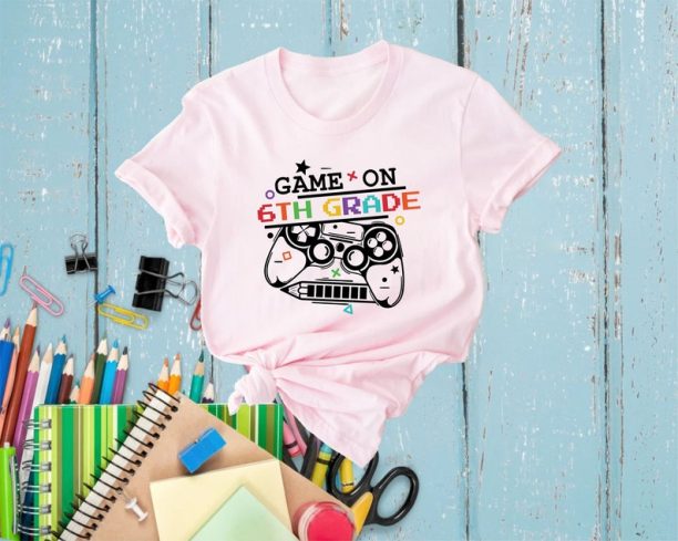 Game On 6th Grade, Customized Grade Game on T-Shirts, Back To School Shirt, First Day Of The School