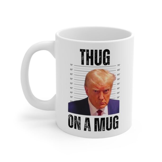 Thug on a Mug, Trump Mug Shot Mug, Trump Gag Gifts, Donald Trump Mug Shot, Anti Trump, Trump Mug Shot Merch