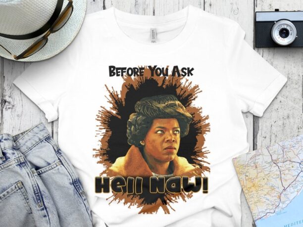 Before you ask, Hell naw shirt, Color Purple, Oprah Winfrey, funny shirt, gift for her