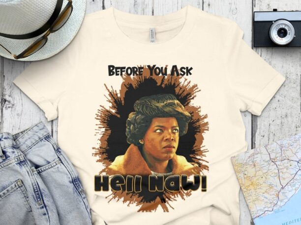 Before you ask, Hell naw shirt, Color Purple, Oprah Winfrey, funny shirt, gift for her